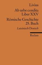 Ab urbe condita. Liber XXV /Römische Geschichte. 25. Buch