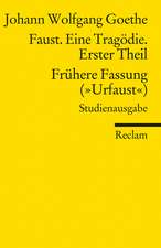 Faust. Eine Tragödie. Erster Teil - Frühere Fassung (