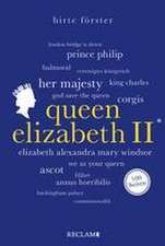 Queen Elizabeth II. | Wissenswertes über Leben und Wirken der beliebten Monarchin | Reclam 100 Seiten