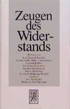 Zeugen Des Widerstands: Ehemalige Studenten Der Universitat Tubingen, Die Im Kampf Gegen Den Nationalsozialismus Starben