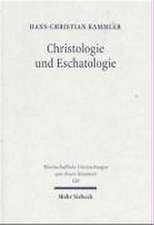 Christologie und Eschatologie