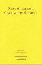 Oliver Williamsons Organisationsokonomik: Historische Und Traditionsgeschichtliche Untersuchungen Zur Fruhnachexilischen Herrschererwartung