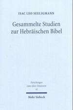 Gesammelte Studien Zur Hebraischen Bibel: A Study of Exodus 32-34 and Numbers 13-14