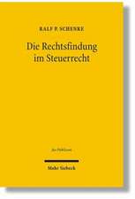 Die Rechtsfindung im Steuerrecht