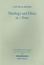 Theology and Ethics in 1 Peter