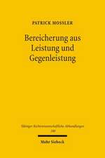 Bereicherung Aus Leistung Und Gegenleistung: Der Nichtige Gegenseitige Vertrag Und Die Insolvenz