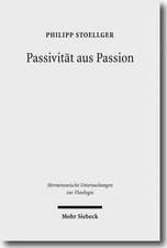 Passivitat Aus Passion: Zur Problemgeschichte Einer 'Categoria Non Grata'