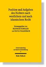 Position Und Aufgaben Des Richters Nach Westlichem Und Nach Islamischem Recht: Band 117