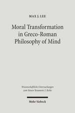 Moral Transformation in Greco-Roman Philosophy of Mind