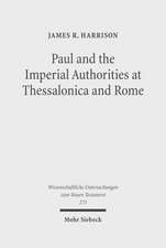 Paul and the Imperial Authorities at Thessalonica and Rome