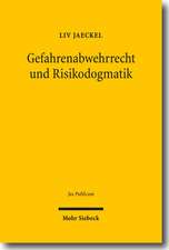 Gefahrenabwehrrecht und Risikodogmatik