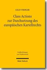 Class Actions Zur Durchsetzung Des Europaischen Kartellrechts