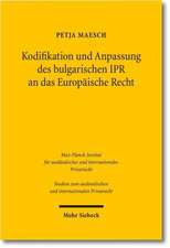 Kodifikation und Anpassung des bulgarischen IPR an das Europäische Recht