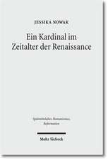 Ein Kardinal Im Zeitalter Der Renaissance: Die Karriere Des Giovanni Di Castiglione (CA. 1413-1460)