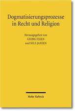 Dogmatisierungsprozesse in Recht Und Religion: Studien Zu Den Johanneischen Schriften I