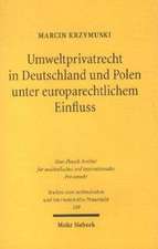 Umweltprivatrecht in Deutschland und Polen unter europarechtlichem Einfluss