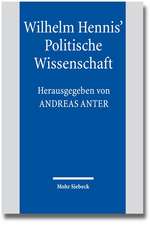 Wilhelm Hennis' Politische Wissenschaft