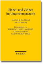 Einheit Und Vielheit Im Unternehmensrecht: Festschrift Fur Uwe Blaurock Zum 70. Geburtstag