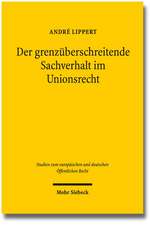 Der Grenzuberschreitende Sachverhalt Im Unionsrecht: Eine Analyse Anhand Der Rechtsprechung Des Europaischen Gerichtshofs Zu Den Kontrollkompetenzen