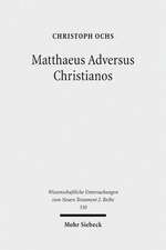 Mattheus Adversus Christianos