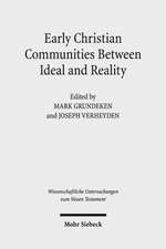 Early Christian Communities Between Ideal and Reality