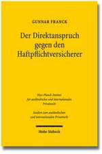 Der Direktanspruch Gegen Den Haftpflichtversicherer: Eine Rechtsvergleichende Untersuchung Zum Deutschen Und Skandinavischen Recht