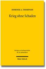 Krieg Ohne Schaden: Vertragsstreitigkeiten Und Haftpflichtprozesse Im Kontext Von Kriegswirtschaft Und Amtshaftungskonjunktur Ausgehend Vo