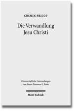 Die Verwandlung Jesu Christi