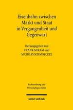 Eisenbahn Zwischen Markt Und Staat in Vergangenheit Und Gegenwart: Eine Untersuchung Des Sachlichen Anwendungsbereiches Des Deutschen Datenschutzrechts Und Seiner Europ