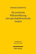 Die Juristische Willenserklarung - Eine Sprechakttheoretische Analyse: Erfullung - Aufrechnung - Insolvenz