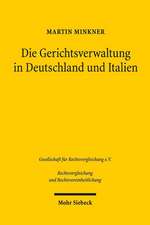 Die Gerichtsverwaltung in Deutschland Und Italien