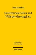 Gesetzesmaterialien Und Wille Des Gesetzgebers