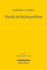 Plastik als Rechtsproblem