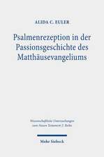 Psalmenrezeption in der Passionsgeschichte des Matthäusevangeliums