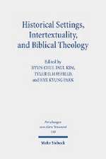 Historical Settings, Intertextuality, and Biblical Theology