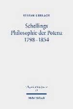 Schellings Philosophie der Potenz 1798-1854