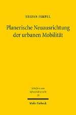 Planerische Neuausrichtung der urbanen Mobilität