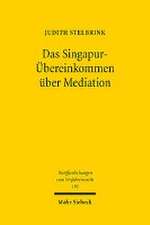 Das Singapur-Übereinkommen über Mediation