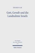 Gott, Gewalt und die Landnahme Israels