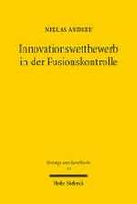 Innovationswettbewerb in der Fusionskontrolle