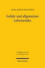 Gefahr und allgemeines Lebensrisiko