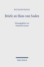 Briefe an Hans von Soden. Briefwechsel mit Philipp Vielhauer und Hans Conzelmann