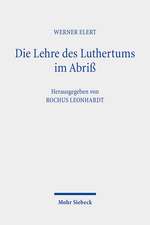 Die Lehre des Luthertums im Abriß