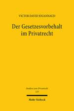 Der Gesetzesvorbehalt im Privatrecht