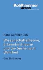 Wissenschaftstheorie, Erkenntnistheorie Und Die Suche Nach Wahrheit: Eine Einfuhrung