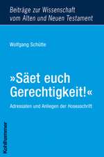 Saet Euch Gerechtigkeit!: Adressaten Und Anliegen Der Hoseaschrift