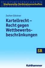 Kartellrecht - Recht Gegen Wettbewerbsbeschrankungen