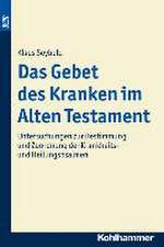 Das Gebet des Kranken im Alten Testament