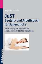 Just - Begleit- Und Arbeitsbuch Fur Jugendliche Und Eltern: Das Training Fur Jugendliche AB 11 Jahren Mit Schlafstorungen