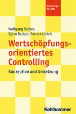 Wertschopfungsorientiertes Controlling: Konzeption Und Umsetzung